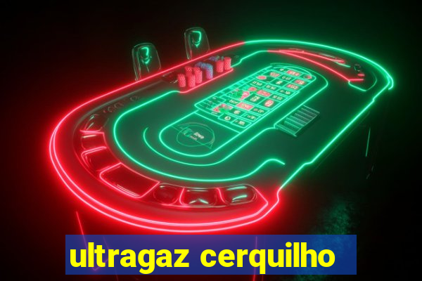 ultragaz cerquilho